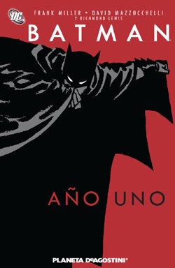 "Batman: Año Uno" (Miller y Mazzuchelli)
