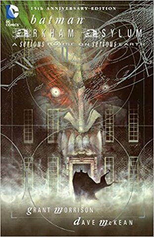 "Arkham Asylum: A serious house on serious earth" (Morrison y McKean)