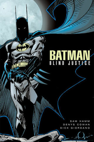 "Batman: Blind Justice" (Hamm, Cowan) / Detective Comics #598-#600