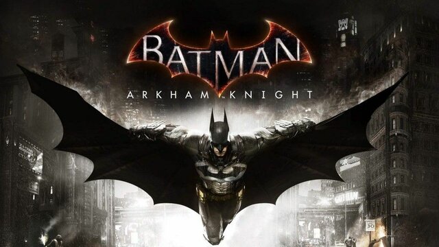 "Batman: Arkham Knight" (Rocksteady Studios) / Videojuego