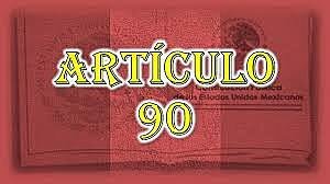 Reforma al artículo 90 Constitucional.