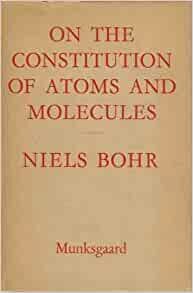 On The Constitution of Atoms and Molecules