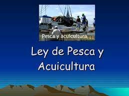 Ley General de Pesca y Acuacultura Sustentables
