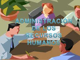 Administración de recursos humanos.