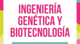 Timeline: INGENIERÍA GENÉTICA Y BIOTECNOLOGÍA