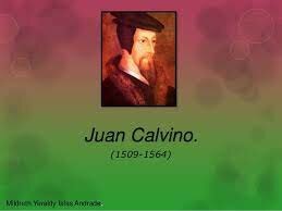 Juan Calvino (1509-1564)