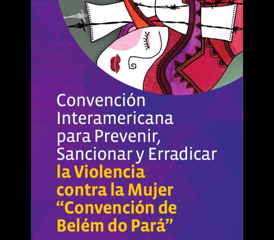 Convención interamericana para prevenir, sancionar y erradicar la violencia contra las mujeres