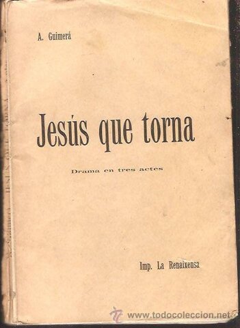 1917, "Jesús que torna" de Àngel Guimerà