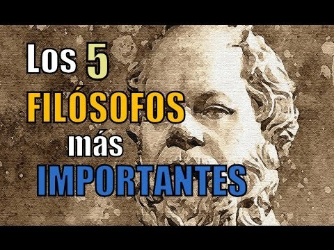 LOS 5 FILOSOFOS MAS IMPORTANTES DE LA HISTORIA