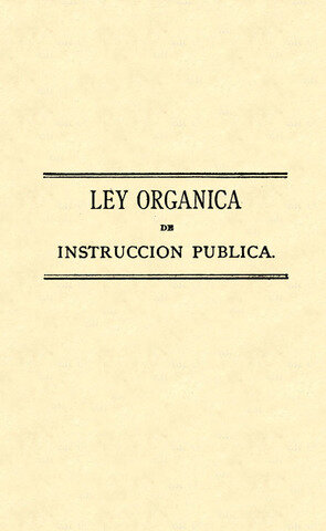 Promulgacion de la Ley Reglamentaria de la Instrucción Obligatoria