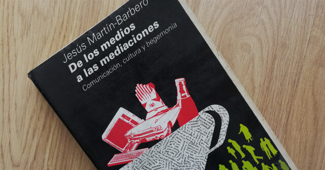 De los medios a las mediaciones por Jesús Barbero