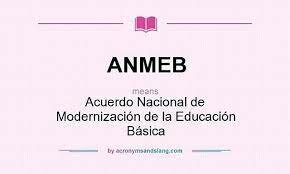 Acuerdo Nacional para la  Modernización de la Educación Básica en el año de 1992 (ANMEB)