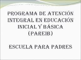 PROGRESA, PAED, PARE, PRODEI, PAREIB y PIARE