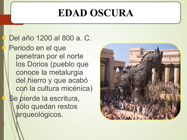 EDAD OSCURA GRIEGA (1200 - 776 a.c. )