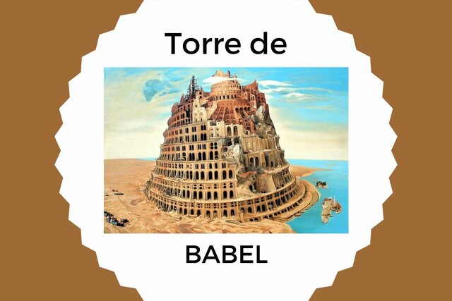 Torre de Babel, la nueva Babilonia