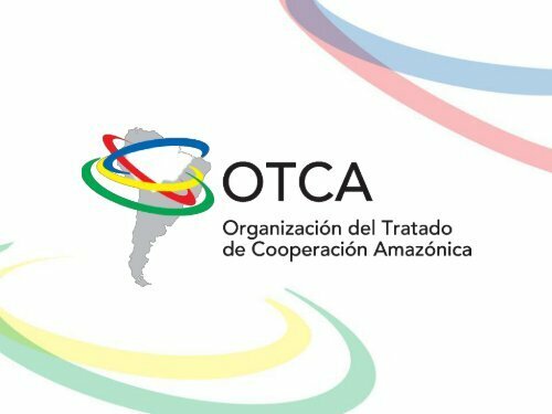 Tratado de Cooperación Amazónica (TCA)