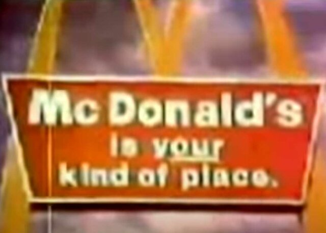 McDonald's is Your Kind of Place