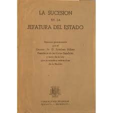 LEY DE SUCESIÓN A LA JEFATURA DE ESTADO