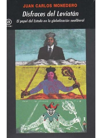 LOS NUEVOS DISFRACES DEL LEVIATÁN: El Estado En La Era De La Hegemonía Neoliberal