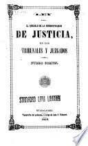 LEY PARA EL ARREGLO DE LA ADMINISTRACIÓN DE JUSTICIA DE LOS TRIBUNALES Y JUZGADOS DEL FUERO COMÚN DE 1853