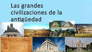 Grandes Civilizaciones de la antigüedad