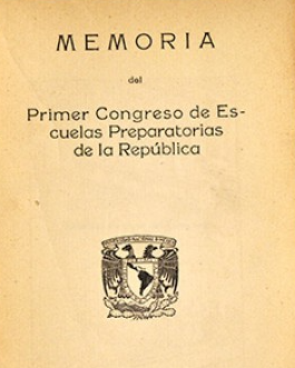 Se lleva a cabo la realización del Primer Congreso de Escuelas Preparatorias de la Republica