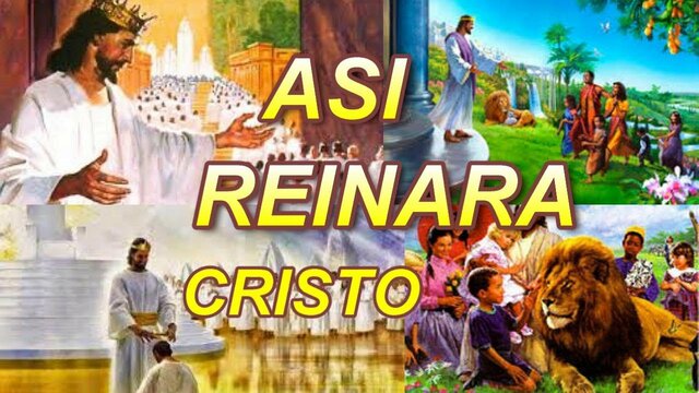 EL REINO MILENIAL DE CRISTO