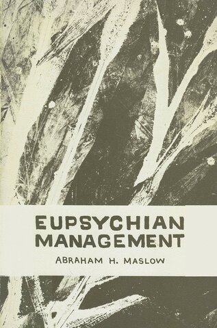 Maslow publica "Eupsychiam Managment"