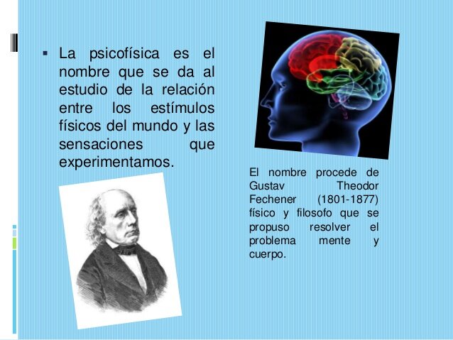 Psicofísica ( Gustav Theodor Fechner 1801-1887)