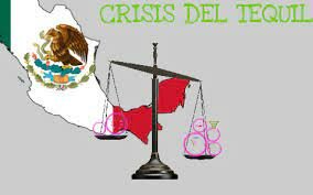 Crisis conocida como "efecto tequila" en el periodo del presidente Zedillo