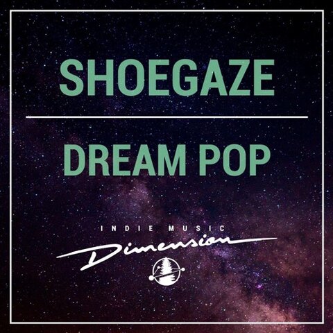 DREAM POP & SHOEGAZE