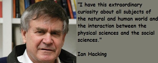 Ian Hacking Quote