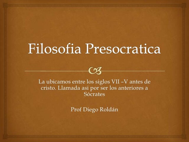Filosofía antigua Presocrática