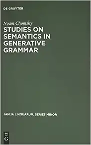 Studies on Semantics in Generative Grammar