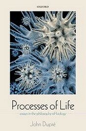 John Dupre's book named " Process of Life"