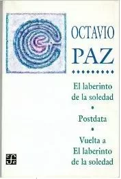 El laberinto de la soledad - Octavio Paz (Ensayos mas relevantes)