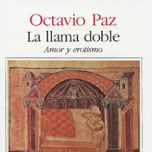 La llama Doble - Octavio Paz