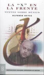 La X en la frente - Alfonso Reyes