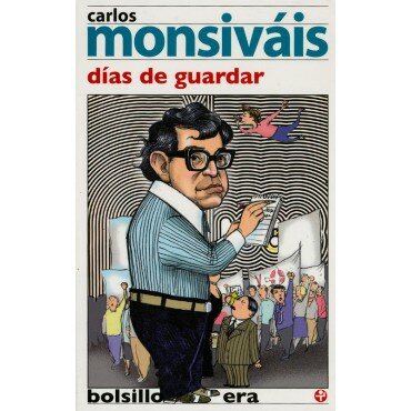 Días de guardar - Carlos Monsiváis
