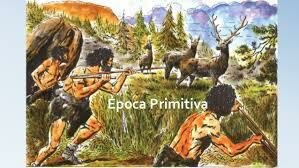 Etapa 1: Época primitiva
