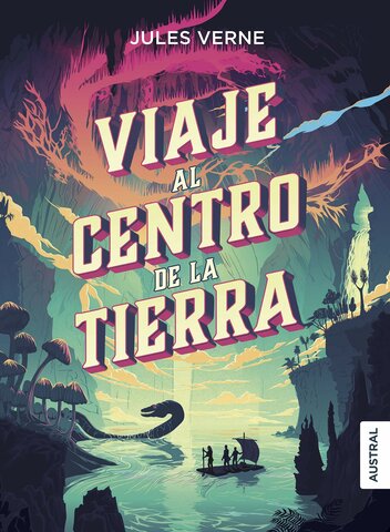 El viaje al centro de la tierra - Julio Verne