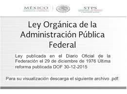 Ley Orgánica de la Administración Pública Federal