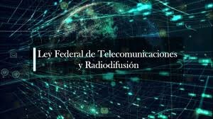 Ley Federal de Telecomunicaciones