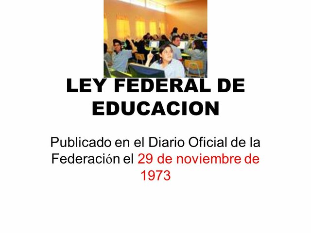 Ley Federal de la Educación