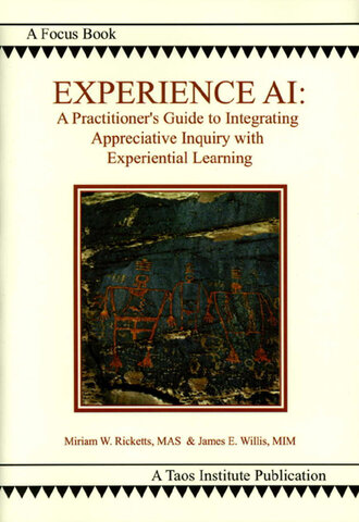 Experience AI: A Practitioner’s Guide to Integrating Appreciative Inquiry and Experiential Learning