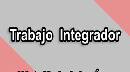 Timeline: Trabajo Integrador - Timetoast