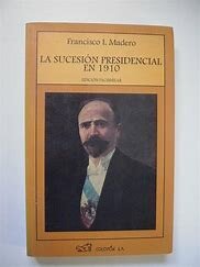 Libro La sucesión presidencial de 1910.