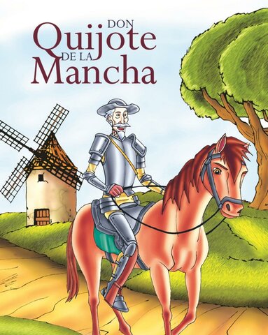 Nace la gran obra Don Quijote De La Mancha