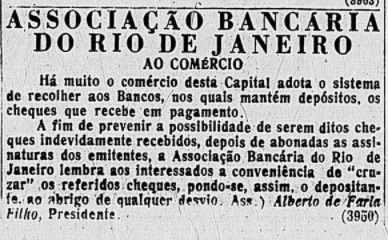 Recomendação da Associação para que os emitentes de cheques, sobretudo do comércio, adotem os cheques-cruzados (quando o depósito vai direto para a conta do favorecido) para que haja uma maior segurança.