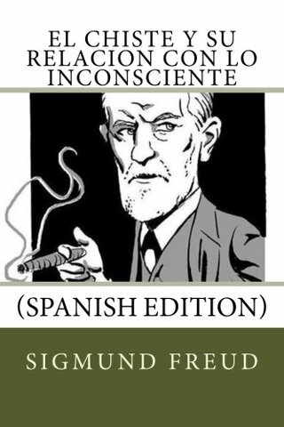 Freud publica "El chiste y su relacion con lo inconsciente"